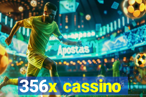 356x cassino